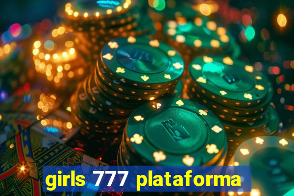 girls 777 plataforma